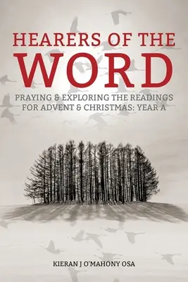 Poslucháči slova: Modlitba a skúmanie čítaní na advent a Vianoce, rok a - Hearers of the Word: Praying and Exploring the Readings for Advent and Christmas, Year a