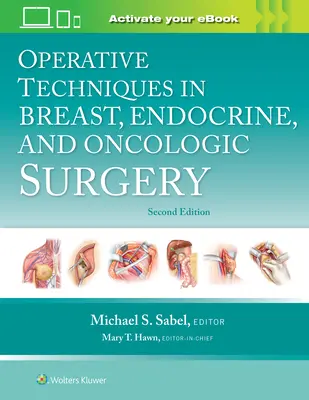Operačné techniky v prsníkovej, endokrinnej a onkologickej chirurgii - Operative Techniques in Breast, Endocrine, and Oncologic Surgery