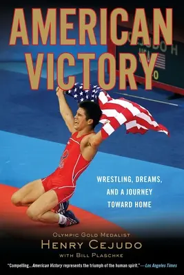 Americké víťazstvo: Wrestling, sny a cesta k domovu - American Victory: Wrestling, Dreams and a Journey Toward Home