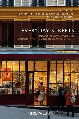 Ulice na každý deň: Inkluzívne prístupy k chápaniu a navrhovaniu ulíc - Everyday Streets: Inclusive Approaches to Understanding and Designing Streets