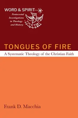 Ohnivé jazyky: Systematická teológia kresťanskej viery - Tongues of Fire: A Systematic Theology of the Christian Faith