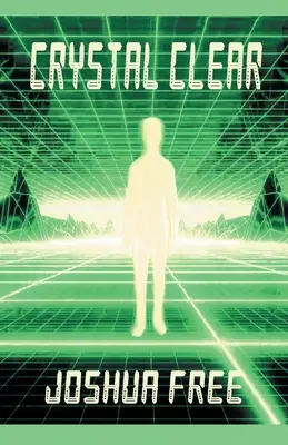Krištáľovo čistá (Príručka pre hľadajúcich): Dosiahnite sebaaktualizáciu a duchovný vzostup v tomto živote - Crystal Clear (Handbook for Seekers): Achieve Self-Actualization and Spiritual Ascension in This Lifetime