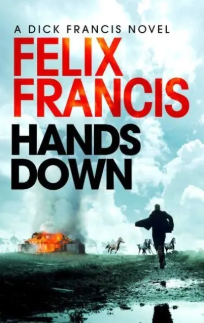 Ruky dolu - strhujúci, cválajúci thriller Sida Halleyho - Hands Down - A gripping, galloping Sid Halley thriller