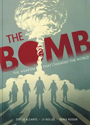 Bomba: Zbraň, ktorá zmenila svet - The Bomb: The Weapon That Changed the World