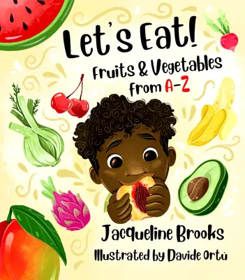 Poďme jesť: Ovocie a zelenina od A do Z - Let's Eat: Fruits and Vegetables from A-Z