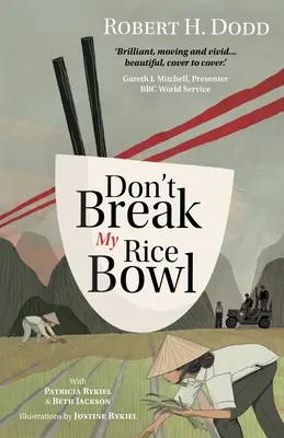Nerozbíjajte mi misku na ryžu: Krásny a strhujúci román, ktorý poukazuje na osobné a tragické boje počas vojny vo Vietname a prináša - Don't Break My Rice Bowl: A beautiful and gripping novel, highlighting the personal and tragic struggles faced during the Vietnam War, bringing