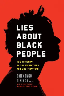 Lži o černochoch: Ako bojovať proti rasistickým stereotypom a prečo je to dôležité - Lies about Black People: How to Combat Racist Stereotypes and Why It Matters