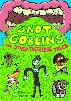 Smrkáči a iné nevkusné príbehy - Snot Goblins and Other Tasteless Tales