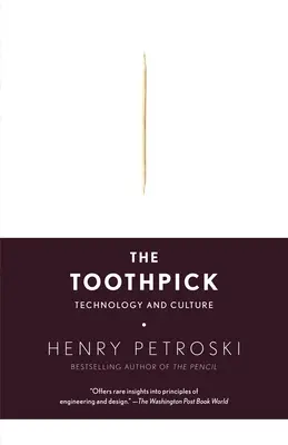 Párátko na zuby: Vydavateľstvo: Kniha: Technológia a kultúra - The Toothpick: Technology and Culture