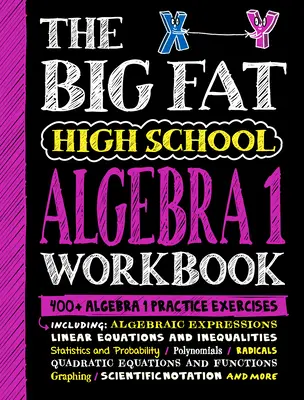 The Big Fat High School Algebra 1 Workbook: 400+ cvičení na precvičovanie algebry 1 - The Big Fat High School Algebra 1 Workbook: 400+ Algebra 1 Practice Exercises