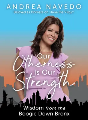 Naša inakosť je naša sila: Múdrosť z Boogie Down Bronx - Our Otherness Is Our Strength: Wisdom from the Boogie Down Bronx