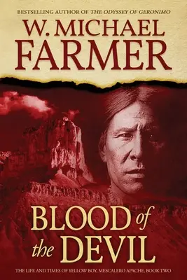Diablova krv: Život a časy Yellow Boya, Apača z kmeňa Mescalero - Blood of the Devil: The Life and Times of Yellow Boy, Mescalero Apache