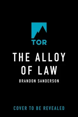 Zliatina zákona: A Mistborn Novel - The Alloy of Law: A Mistborn Novel