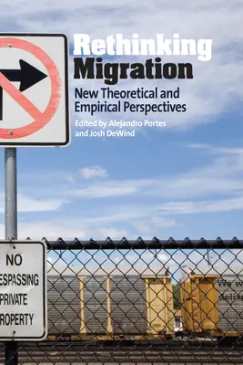 Rethinking Migration: Nové teoretické a empirické perspektívy - Rethinking Migration: New Theoretical and Empirical Perspectives