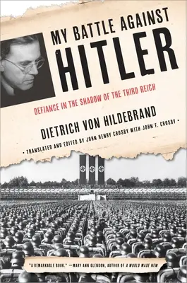 Môj boj proti Hitlerovi: Vzdor v tieni Tretej ríše - My Battle Against Hitler: Defiance in the Shadow of the Third Reich