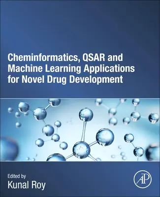 Aplikácie chemickej informatiky, Qsar a strojového učenia na vývoj nových liečiv - Cheminformatics, Qsar and Machine Learning Applications for Novel Drug Development