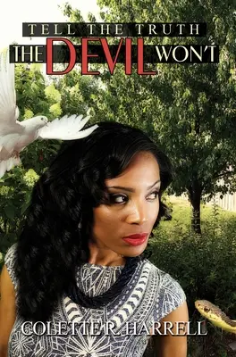 Povedz pravdu, ktorú diabol nechce - Tell the Truth The Devil Won't