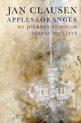 Jablká a pomaranče: Moja cesta sexuálnou identitou - Apples & Oranges: My Journey Through Sexual Identity