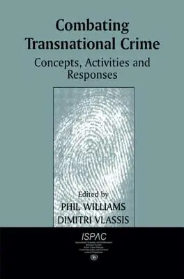 Boj proti nadnárodnej trestnej činnosti: Koncepcie, činnosti a reakcie - Combating Transnational Crime: Concepts, Activities and Responses