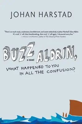 Buzz Aldrin, čo sa ti stalo v tom zmätku? - Buzz Aldrin, What Happened to You in All the Confusion?