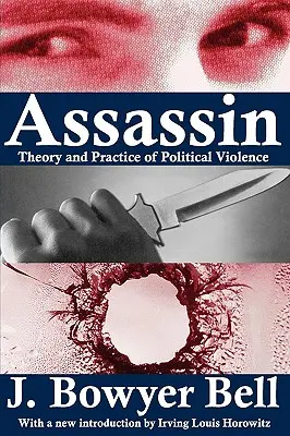 Assassin: Teória a prax politického násilia - Assassin: Theory and Practice of Political Violence