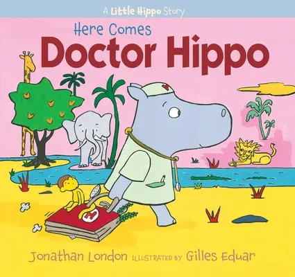 Prichádza doktor Hippo: Príbeh malého hrocha - Here Comes Doctor Hippo: A Little Hippo Story