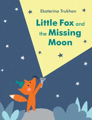 Malá líška a chýbajúci mesiac - Little Fox and the Missing Moon