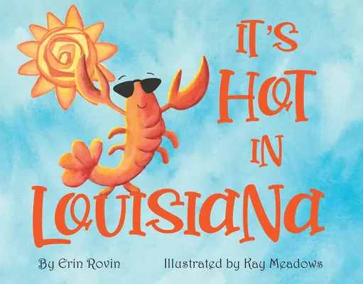 V Louisiane je horúco - It's Hot in Louisiana