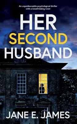 JEJ DRUHÝ MANŽEL neprehliadnuteľný psychologický triler s dych vyrážajúcim zvratom - HER SECOND HUSBAND an unputdownable psychological thriller with a breathtaking twist