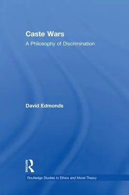Kastové vojny: Filozofia diskriminácie - Caste Wars: A Philosophy of Discrimination