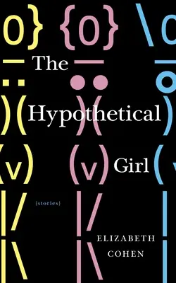 Hypotetické dievča: Príbehy - The Hypothetical Girl: Stories