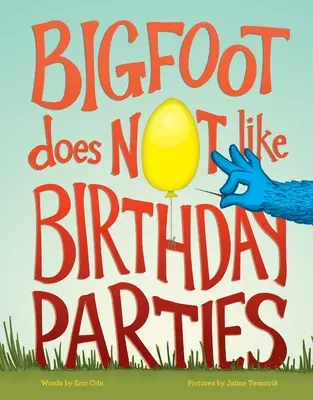 Yeti nemá rád narodeninové oslavy - Bigfoot Does Not Like Birthday Parties