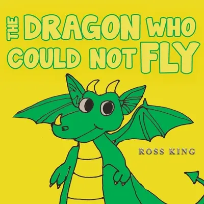 Drak, ktorý nemohol lietať - The Dragon Who Could Not Fly