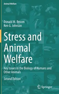 Stres a pohoda zvierat: Kľúčové otázky biológie ľudí a iných zvierat - Stress and Animal Welfare: Key Issues in the Biology of Humans and Other Animals