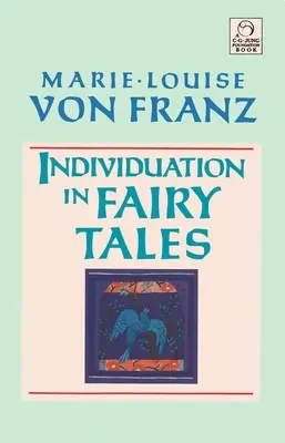 Individualizácia v rozprávkach - Individuation in Fairy Tales