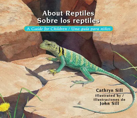 O plazoch / Sobre Los Reptiles: A Guide for Children / Una Gua Para Nios - About Reptiles / Sobre Los Reptiles: A Guide for Children / Una Gua Para Nios