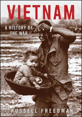 Vietnam: Dejiny vojny - Vietnam: A History of the War