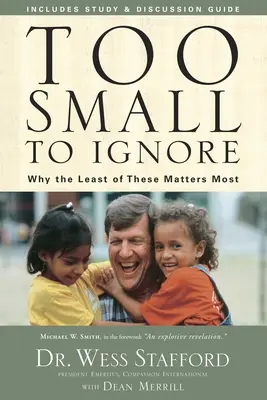 Príliš malé na to, aby sme ich ignorovali: Prečo na tých najmenších záleží najviac - Too Small to Ignore: Why the Least of These Matters Most