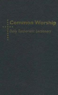 Spoločná bohoslužba Denný eucharistický lekcionár - Common Worship Daily Eucharistic Lectionary