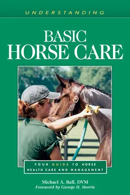 Pochopenie základnej starostlivosti o kone: Váš sprievodca starostlivosťou o zdravie a manažment koní - Understanding Basic Horse Care: Your Guide to Horse Health Care and Management