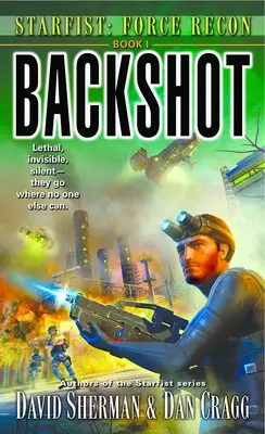 Starfist: Force Recon: Backshot: Starfist: Hviezdna pechota: Force Recon Book 1 - Starfist: Force Recon: Backshot: Starfist: Force Recon Book 1