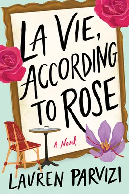 La Vie, podľa Rose - La Vie, According to Rose