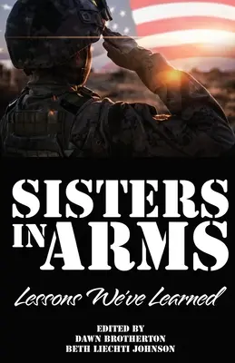 Sestry v zbrani: Lekcie, ktoré sme sa naučili - Sisters in Arms: Lessons We've Learned