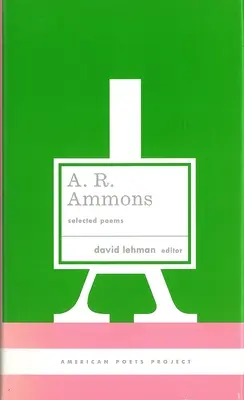 A. R. Ammons: A. Ammons: Vybrané básne: (American Poets Project #20) - A. R. Ammons: Selected Poems: (American Poets Project #20)
