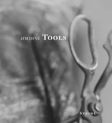 Jim Dine: Nástroje - Jim Dine: Tools