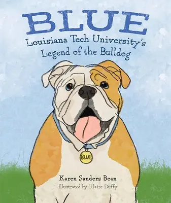 Modrá: Legenda o buldogovi z Louisianskej technickej univerzity - Blue: Louisiana Tech University's Legend of the Bulldog