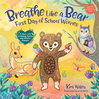 Dýchaj ako medveď: Obavy z prvého dňa v škole: Príbeh s upokojujúcou mantrou a podnetmi na zamyslenie - Breathe Like a Bear: First Day of School Worries: A Story with a Calming Mantra and Mindful Prompts