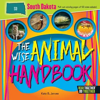 Múdra príručka o zvieratách Južná Dakota - The Wise Animal Handbook South Dakota