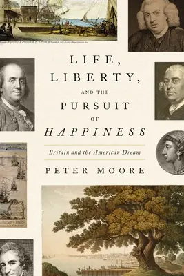 Život, sloboda a hľadanie šťastia: Británia a americký sen - Life, Liberty, and the Pursuit of Happiness: Britain and the American Dream