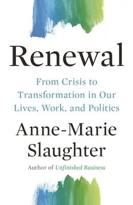 Obnova: Od krízy k transformácii v našich životoch, práci a politike - Renewal: From Crisis to Transformation in Our Lives, Work, and Politics